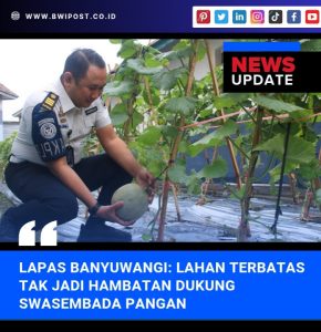 Lapas Banyuwangi: Lahan Terbatas Tak Jadi Hambatan Dukung Swasembada Pangan